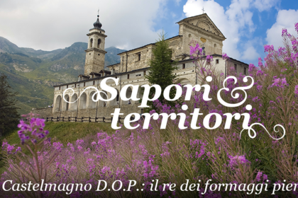Sapori & Territori: Castelmagno D.O.P.