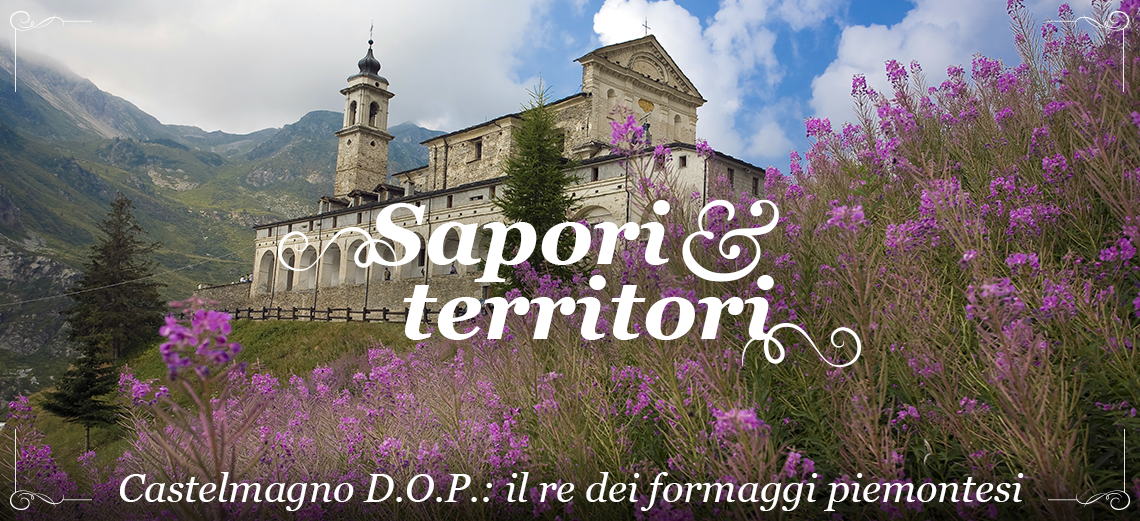 Sapori & Territori: Castelmagno D.O.P.